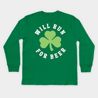 Will Run For Beer St Pattys Day Kids Long Sleeve T-Shirt